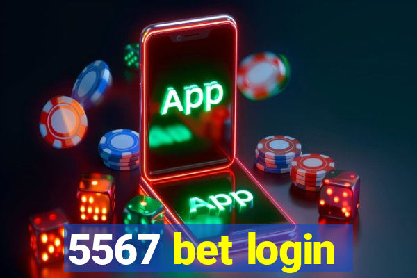 5567 bet login